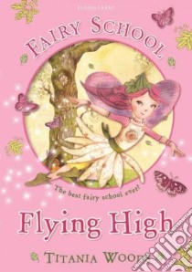 Flying High libro in lingua di Woods Titania, Coh Smiljana (ILT)