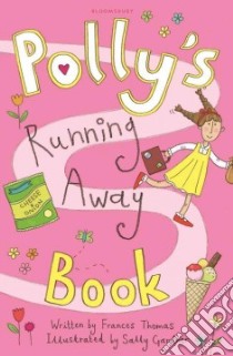 Polly's Running Away Book libro in lingua di Thomas Frances, Gardner Sally (ILT)
