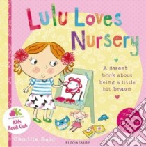 Lulu Loves Nursery libro in lingua di Camilla Reid