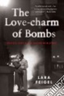 The Love-charm of Bombs libro in lingua di Feigel Lara