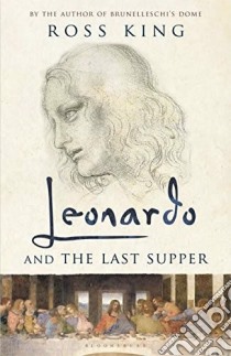 King, Ross - Leonardo And The Last Supper [Edizione: Regno Unito] libro in lingua di KING, ROSS