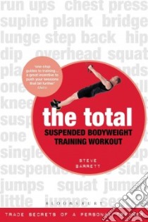 The Total Suspended Bodyweight Training Workout libro in lingua di Barrett Steve