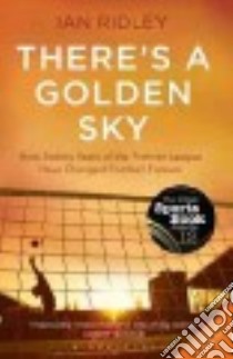 There's a Golden Sky libro in lingua di Ridley Ian