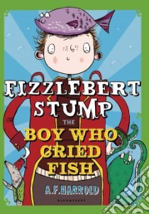 The Boy Who Cried Fish libro in lingua di Harrold A. F., Horne Sarah (ILT)