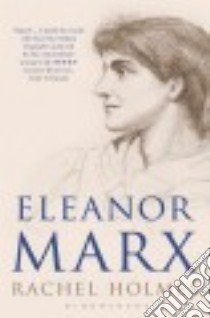 Eleanor Marx libro in lingua di Holmes Rachel