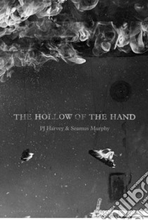 The Hollow of the Hand libro in lingua di Harvey P. J., Murphy Seamus