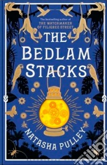 Bedlam Stacks libro in lingua di Natasha Pulley