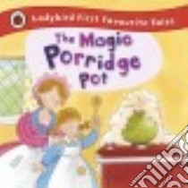 The Magic Porridge Pot libro in lingua di MacDonald Alan (RTL), Lewis Jan (ILT)