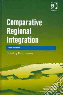 Comparative Regional Integration libro in lingua di Laursen Finn (EDT)