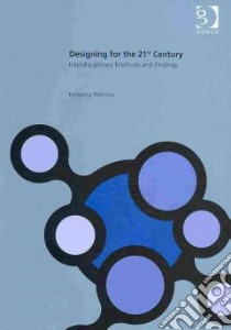 Designing for the 21st Century libro in lingua di Inns Tom (EDT)
