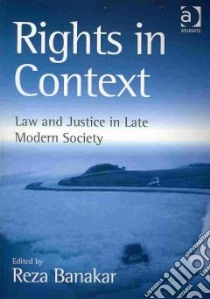 Rights in Context libro in lingua di Banakar Reza (EDT)