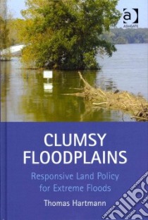 Clumsy Floodplains libro in lingua di Thomas Hartmann