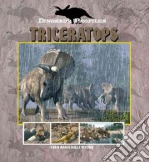 Triceratops libro in lingua di Due Andrea, Dalla Vecchia Fabio Marco, Calvetti Leonello (ILT), Massini Luca (ILT)