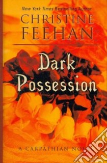 Dark Possession libro in lingua di Feehan Christine
