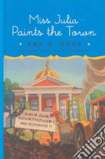 Miss Julia Paints the Town libro in lingua di Ross Ann B.