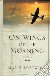 On Wings of the Morning libro in lingua di Bostwick Marie