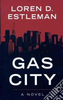 Gas City libro in lingua di Estleman Loren D.