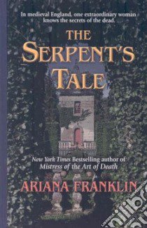 The Serpent's Tale libro in lingua di Franklin Ariana