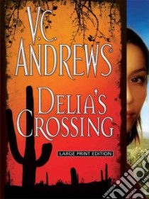 Delia's Crossing libro in lingua di Andrews V. C.