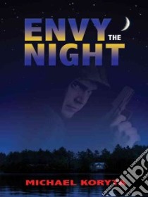 Envy the Night libro in lingua di Koryta Michael
