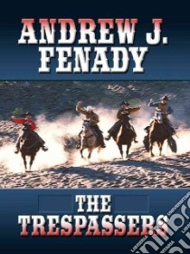 The Trespassers libro in lingua di Fenady Andrew J.