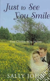 Just to See You Smile libro in lingua di John Sally