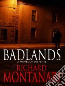Badlands libro in lingua di Montanari Richard
