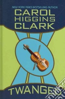 Twanged libro in lingua di Clark Carol Higgins