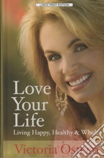 Love Your Life libro in lingua di Osteen Victoria