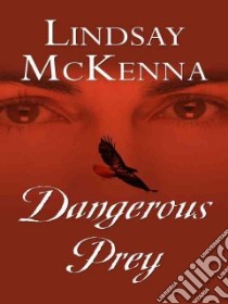 Dangerous Prey libro in lingua di McKenna Lindsay