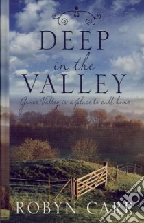 Deep in the Valley libro in lingua di Carr Robyn