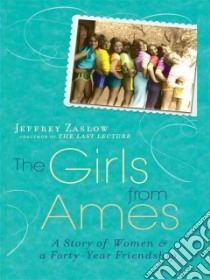 The Girls from Ames libro in lingua di Zaslow Jeffrey