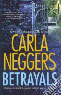 Betrayals libro in lingua di Neggers Carla