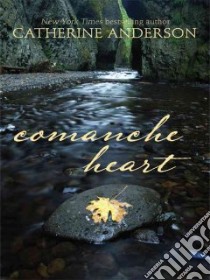 Comanche Heart libro in lingua di Anderson Catherine