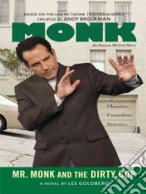 Mr. Monk and the Dirty Cop libro in lingua di Goldberg Lee