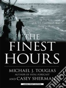 The Finest Hours libro in lingua di Tougias Mike, Sherman Casey