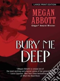 Bury Me Deep libro in lingua di Abbott Megan