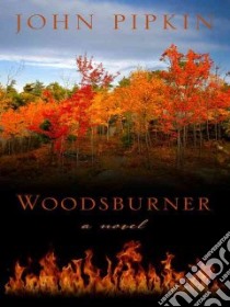Woodsburner libro in lingua di Pipkin John