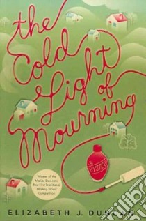 The Cold Light of Mourning libro in lingua di Duncan Elizabeth J.
