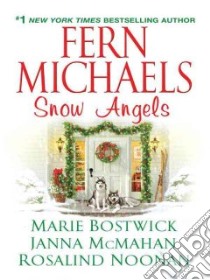 Snow Angels libro in lingua di Michaels Fern, Bostwick Marie, McMahan Janna, Noonan Rosalind
