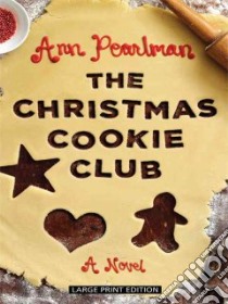 The Christmas Cookie Club libro in lingua di Pearlman Ann