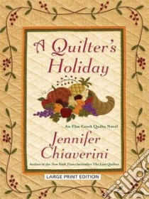 A Quilter's Holiday libro in lingua di Chiaverini Jennifer
