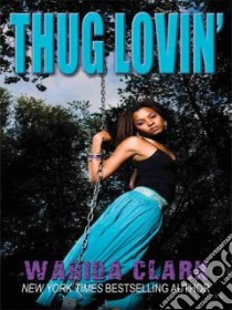 Thug Lovin' libro in lingua di Clark Wahida
