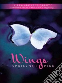 Wings libro in lingua di Pike Aprilynne