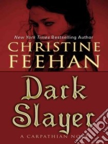 Dark Slayer libro in lingua di Feehan Christine