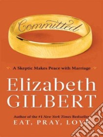 Committed libro in lingua di Gilbert Elizabeth