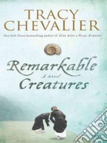 Remarkable Creatures libro in lingua di Chevalier Tracy