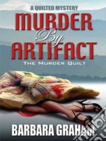 Murder by Artifact libro in lingua di Graham Barbara
