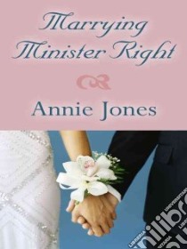 Marrying Minister Right libro in lingua di Jones Annie