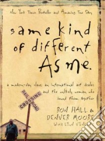 Same Kind of Different As Me libro in lingua di Hall Ron, Moore Denver, Vincent Lynn (CON)